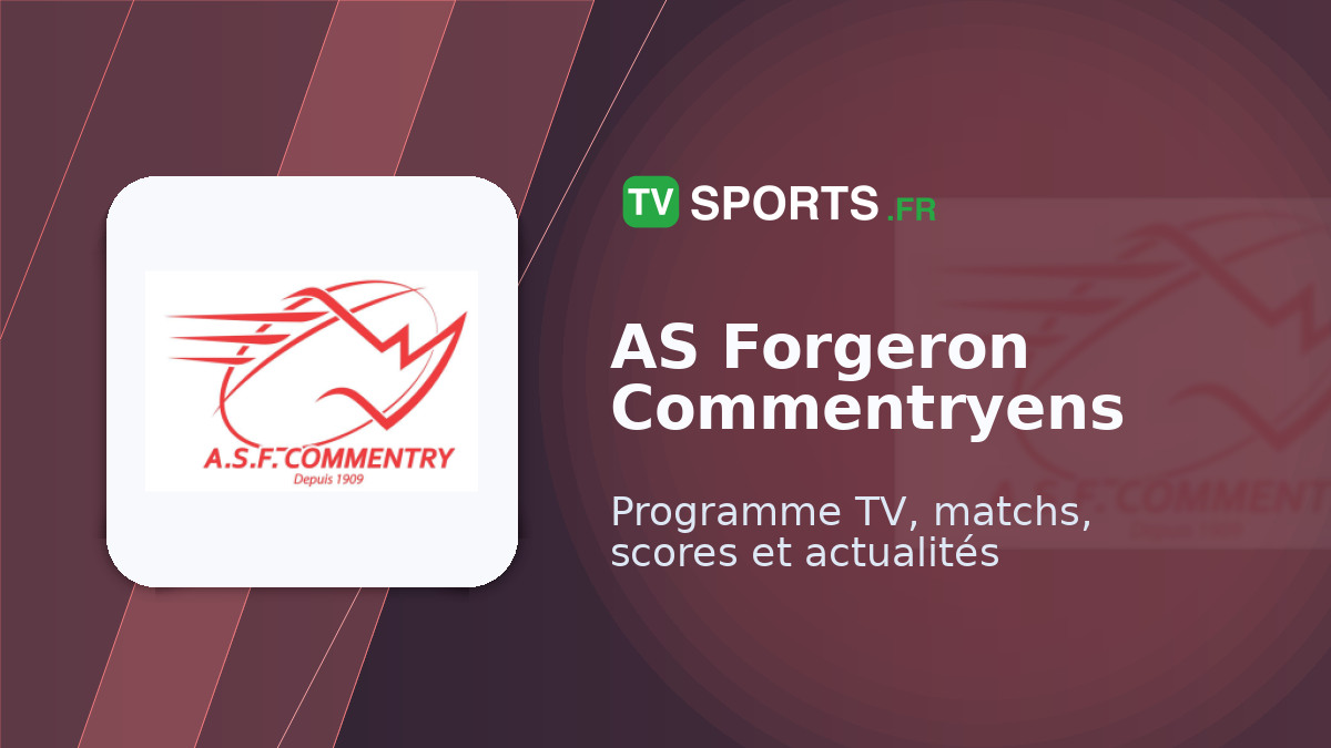 Calendrier AS Forgeron Commentryens 🏉 dates et horaires des matchs