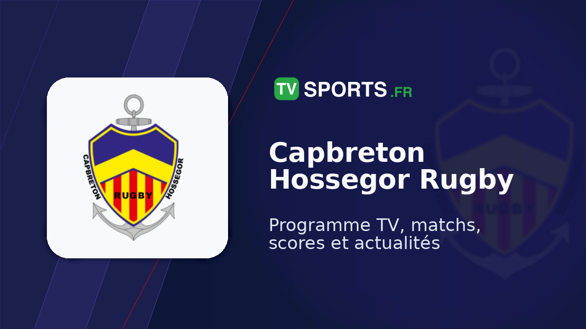 Calendrier Capbreton Hossegor Rugby 🏉 dates et horaires des matchs