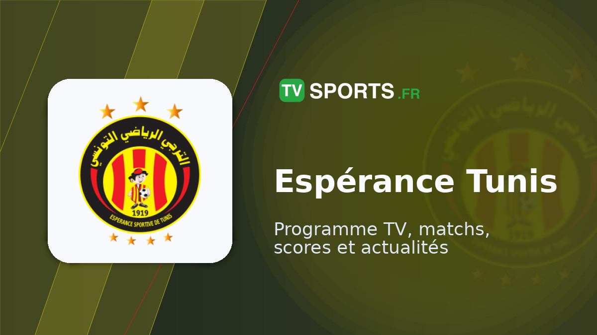 Calendrier Espérance Tunis ⚽ dates et horaires des matchs