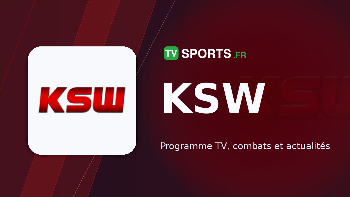 KSW 🥊 combats à la TV • programme TV MMA