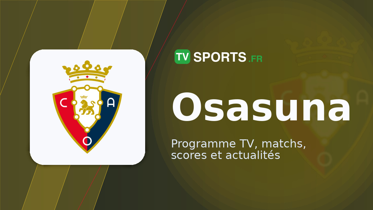 Calendrier Osasuna ⚽ dates et horaires des matchs